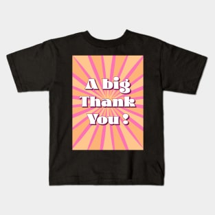 Big Thank You Kids T-Shirt
